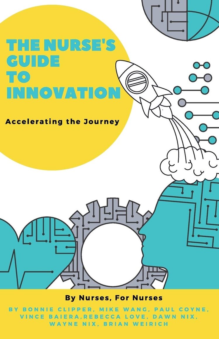 The Nurse's Guide to Innovation: Accelerating the Journey
